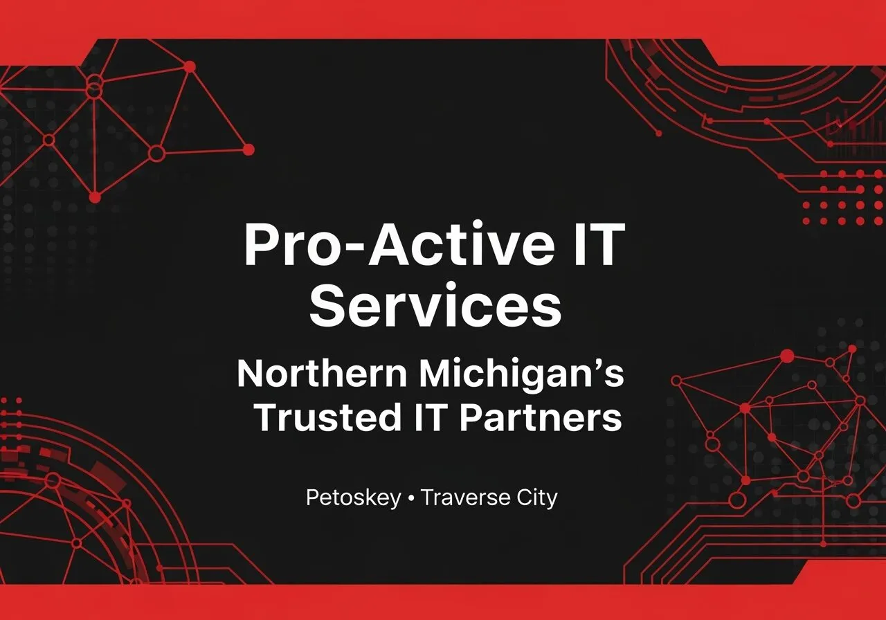 Proactive managed IT services in Northern Michigan. 5-minute response times, 24/7 cybersecurity, and cloud solutions for Petoskey, Traverse City businesses. Get consultation today.
