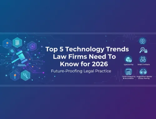 Top 5 Technology Trends Law Firms Need To Know for 2026