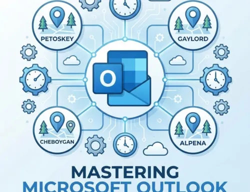 Mastering Microsoft Outlook: Top 7 Time-Saving Tips for Petoskey, Gaylord, Cheboygan & Alpena Businesses
